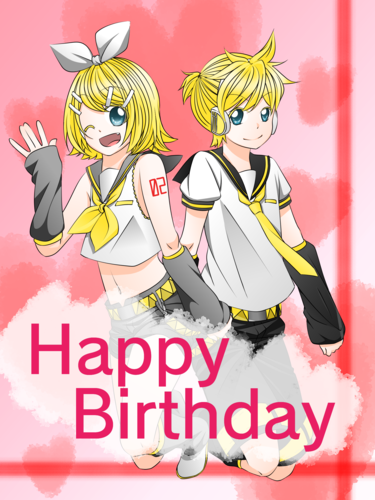 鏡音お誕生日おめでとう!!!!