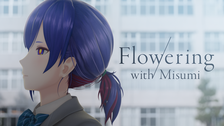 Flowering (with Misumi)