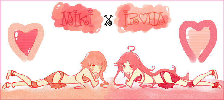 Iroha x Miki!