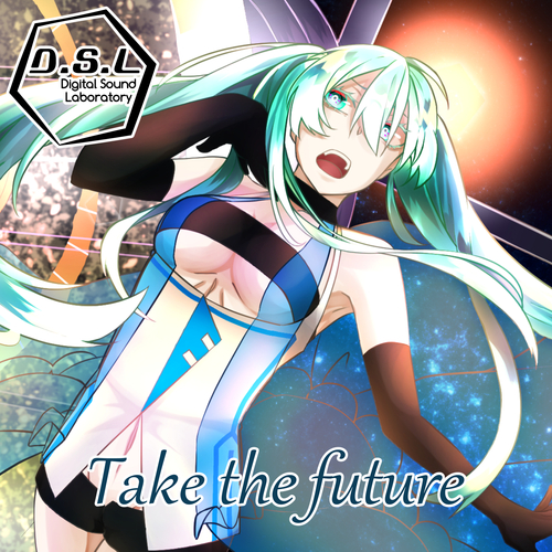 Take the future