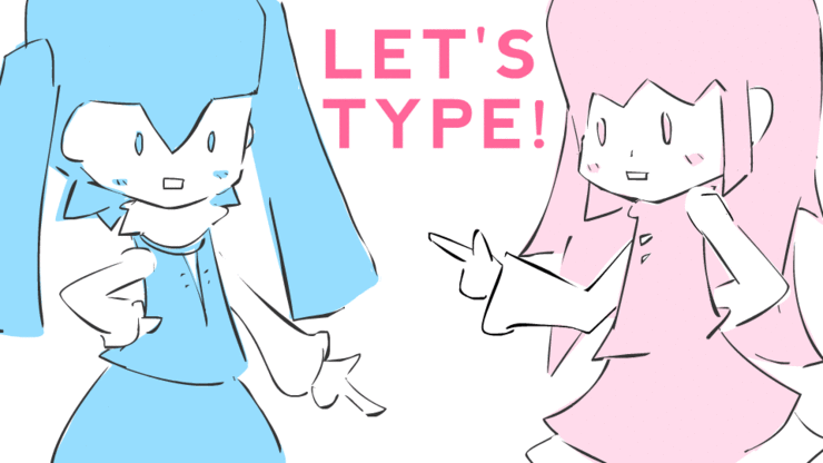 LET'S TYPE!