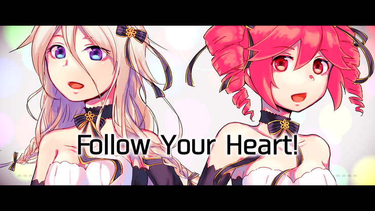 Follow Your Heart!