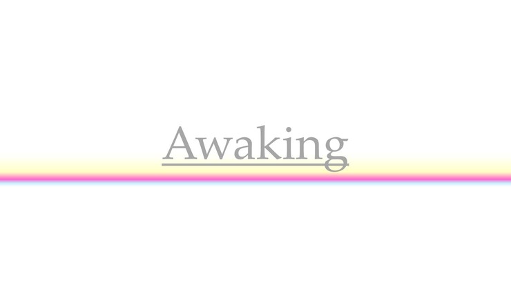 Awaking