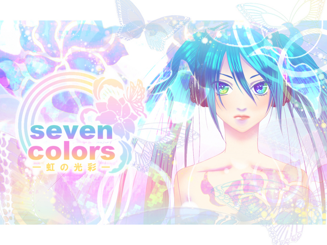 seven colors -虹の光彩-