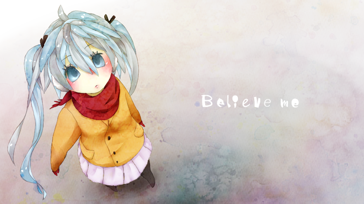 Believe me