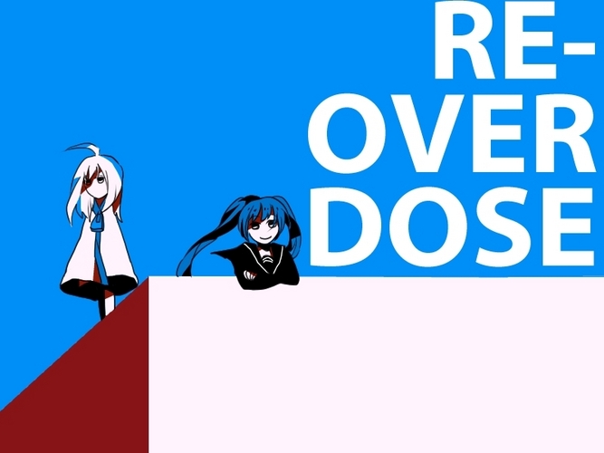 RE-OVERDOSE