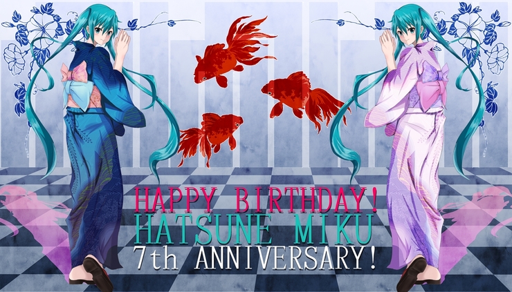 浴衣ミクさんで7th Anniversary!