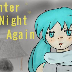Winter Night  Again /　初音ミクNT　イラスト
