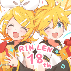 鏡音18周年おめでとう！！