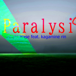 Paralysis feat. Kagamine Rin [Cover art]